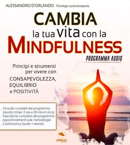 Cambia la tua vita con la Mindfulness - Alessandro D'Orlando