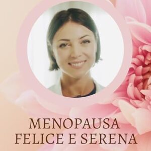 Libro Menopausa felice e serena di Maddalena Mallozzi